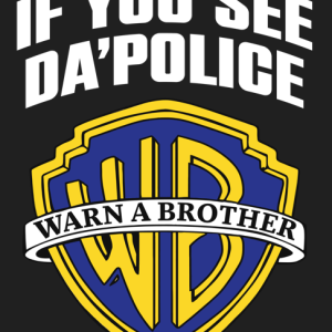 If You See Da’ Police Warn a Brother funny shield T-shirt graphic