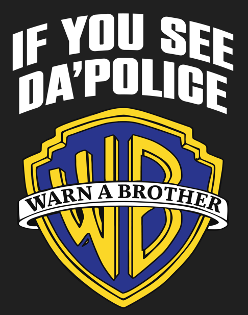 If You See Da’ Police Warn a Brother funny shield T-shirt graphic